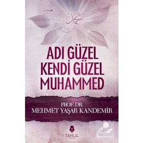 Adı Güzel Kendi Güzel Muhammed - M. Yaşar Kandemir