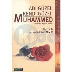 Adı Güzel Kendi Güzel Muhammed - Sadık Yalsızuçanlar