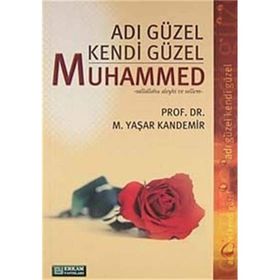 Adı Güzel Kendi Güzel Muhammed - Sadık Yalsızuçanlar