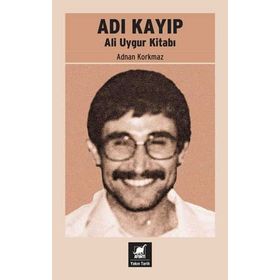 Adı Kayıp Ali Uygur Kitabı - Adnan Korkmaz