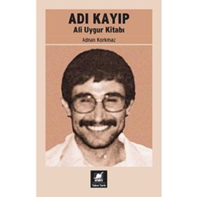Adı Kayıp Ali Uygur Kitabı - Adnan Korkmaz
