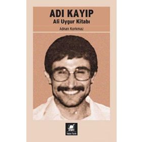 Adı Kayıp Ali Uygur Kitabı - Adnan Korkmaz