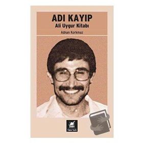 Adı Kayıp Ali Uygur Kitabı - Adnan Korkmaz