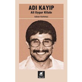Adı Kayıp Ali Uygur Kitabı - Adnan Korkmaz