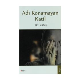 Adı Konamayan Katil - Akil Abbas