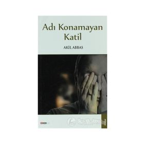Adı Konamayan Katil - Akil Abbas