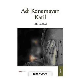 Adı Konamayan Katil - Akil Abbas