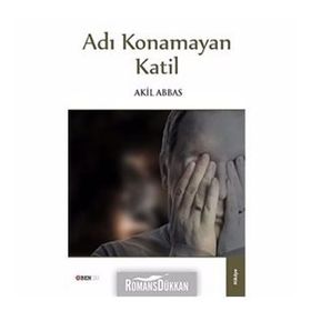 Adı Konamayan Katil - Akil Abbas