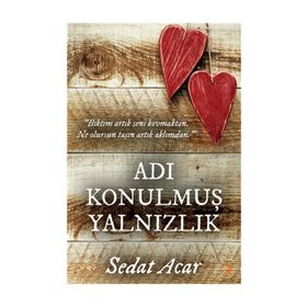 Adı Konulmuş Yalnızlık - Sedat Acar