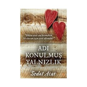 Adı Konulmuş Yalnızlık - Sedat Acar