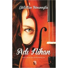Adı Nihan - Gülistan Sinanoğlu