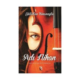 Adı Nihan - Gülistan Sinanoğlu