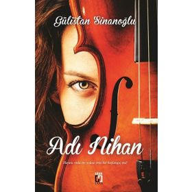 Adı Nihan - Gülistan Sinanoğlu