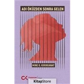 Adı Öküzden Sonra Gelen - Mine G. Kırıkkanat