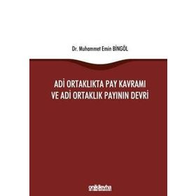 Adi Ortaklıkta Pay Kavramı ve Adi Ortaklık Payının Devri - Muhammet Emin Bingöl