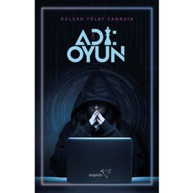 Adı: Oyun Gülşah Tülay Çankaya