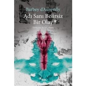 Adı Sanı Belirsiz Bir Olay - Barbey D'Aurevilly