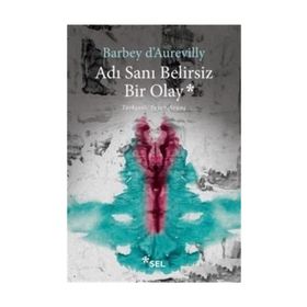 Adı Sanı Belirsiz Bir Olay - Barbey D'Aurevilly