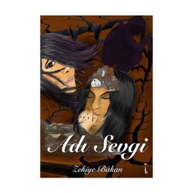 Adı Sevgi - Zekiye Bakan