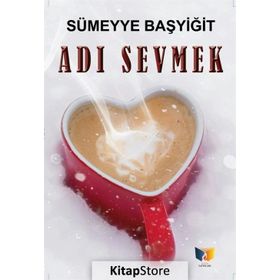 Adı Sevmek - Sümeyye Başyiğit