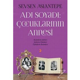 Adı Soyadı Çocuklarının Annesi - Sevsen Aslantepe