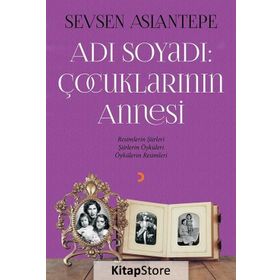 Adı Soyadı Çocuklarının Annesi - Sevsen Aslantepe