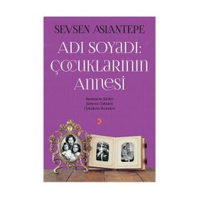 Adı Soyadı Çocuklarının Annesi - Sevsen Aslantepe
