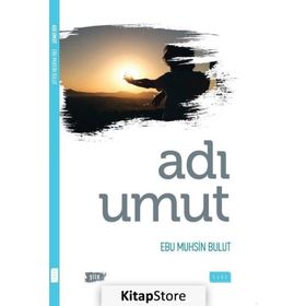 Adı Umut - Ebu Muhsin Bulut