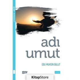 Adı Umut - Ebu Muhsin Bulut
