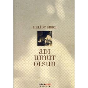 Adı Umut Olsun - Halide Abacı