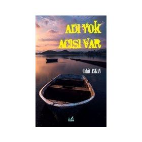 Adı Yok Acısı Var - Cahit Askan - İzan Yayıncılık