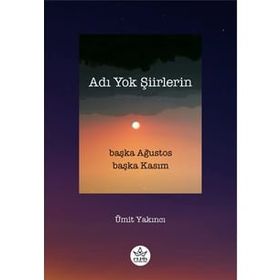 Adı Yok Şiirlerin - Ümit Yakıncı