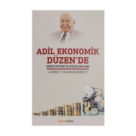 Adil Ekonomik Düzen'de Kredi Sistemi Ve Uygulamaları - Ahmet Hamdemirci