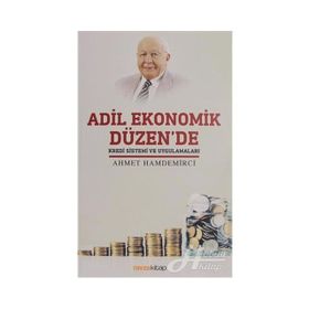 Adil Ekonomik Düzen'de Kredi Sistemi Ve Uygulamaları - Ahmet Hamdemirci