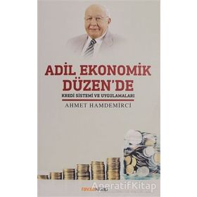 Adil Ekonomik Düzen'de Kredi Sistemi Ve Uygulamaları - Ahmet Hamdemirci