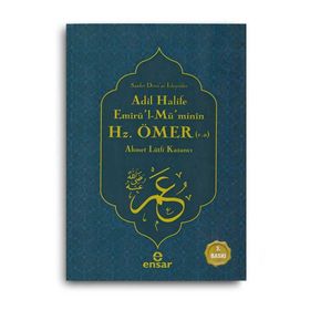 ADIL HALIFE EMİRÜL-MÜMİNİN HZ. ÖMER (R.A.) - AHMET LÜTFİ KAZANCI