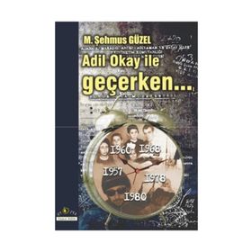 Adil Okay ile Geçerken - Prof. Dr. Şehmus Güzel