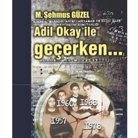 Adil Okay ile Geçerken - Prof. Dr. Şehmus Güzel