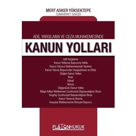 Adil Yargılama ve Ceza Muhakemesinde Kanun Yolları - Platon Hukuk Yayınevi