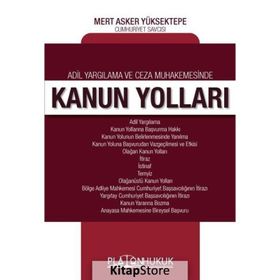 Adil Yargılama ve Ceza Muhakemesinde Kanun Yolları - Platon Hukuk Yayınevi