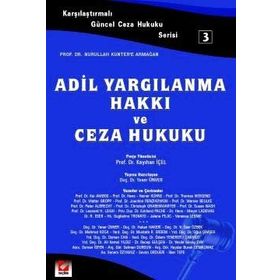 ADIL YARGILANMA HAKKI VE CEZA HUKUKU - YENER ÜNVER