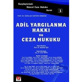 ADIL YARGILANMA HAKKI VE CEZA HUKUKU - YENER ÜNVER