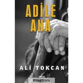 Adile Ana - Ali Tokcan - Gece Kitaplığı