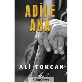 Adile Ana - Ali Tokcan - Gece Kitaplığı