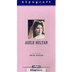 ADILE SULTAN - OLCAY KOLÇAK