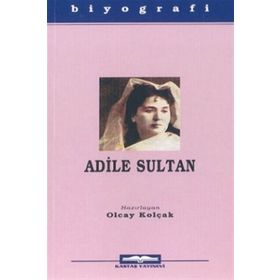 ADILE SULTAN - OLCAY KOLÇAK
