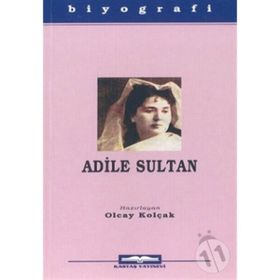 ADILE SULTAN - OLCAY KOLÇAK