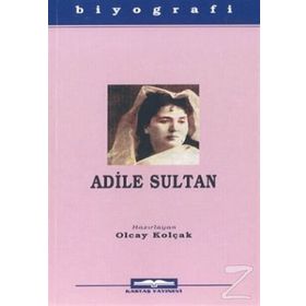 ADILE SULTAN - OLCAY KOLÇAK
