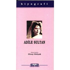 ADILE SULTAN - OLCAY KOLÇAK