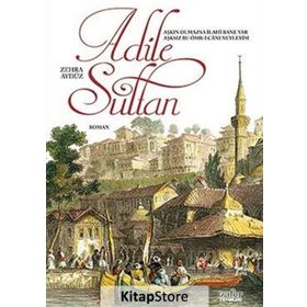 Adile Sultan - Zehra Aydüz